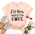 Cat Hair Don't Care T-Shirt